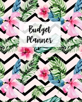Budget Planner: Monthly Budget Journal, Weekly Expense Tracker, Bill Organizer, Finance Planner, Undated (Start Anytime) Tropical Chevron Floral 1704004713 Book Cover