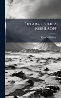 Ein arktischer Robinson (German Edition) 1024598047 Book Cover