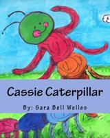 Cassie Caterpillar 1537491245 Book Cover