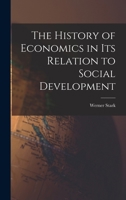The History of Economics in Its Relation to Social Development 1013464443 Book Cover