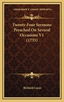 Twenty Four Sermons Preached On Several Occasions 1120047544 Book Cover