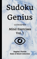 Sudoku Genius Mind Exercises Volume 1: Bagdad, Florida State of Mind Collection 167875451X Book Cover