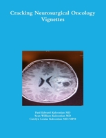 Cracking Neurosurgical Oncology Vignettes 1105988848 Book Cover