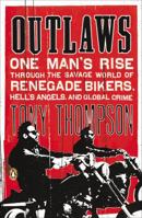 Outlaws: Inside the Hell's Angel Biker Wars: Inside the Violent World of Biker Gangs 144471662X Book Cover