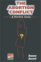 The Abortion Conflict: A Pro/Con Issue (Hot Pro/Con Issues) 0766011933 Book Cover