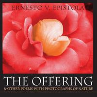 The Offering & Other Poems with Photographs of Nature 1614932018 Book Cover