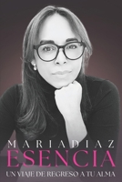 ESENCIA: Un Viaje de Regreso a tu Alma (Spanish Edition) B0FP4M2SPR Book Cover