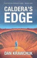 Caldera's Edge (Distorted Perceptions) 1069873500 Book Cover
