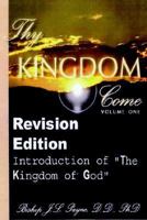 Thy Kingdom Come An Introduction To The Kingdom Of God 0975895761 Book Cover