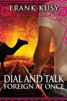 Dial and Talk Foreign at Once 0993404715 Book Cover