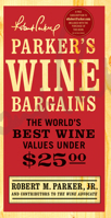 Parker's Wine Bargains: The World's Best Wine Values Under $25 1439101906 Book Cover