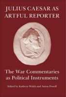 Julius Caesar As Artful Reporter 1905125283 Book Cover