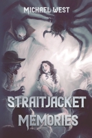 Straitjacket Memories 1948374846 Book Cover