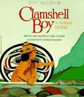 Clamshell Boy: A Makah Legend 0816723613 Book Cover