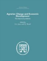 Agrarian change and economic development: The historical problems; 1138861677 Book Cover