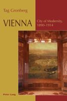 Vienna: City of Modernity, - 1890-1914 3039110462 Book Cover