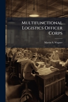 Multifunctional Logistics Officer Corps 1025116356 Book Cover