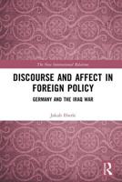 Discourse and Affect in Foreign Policy: Germany and the Iraq War 1032338423 Book Cover
