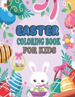 Easter Coloring Book for Kids: easter basket stuffers। A Collection of Cute Fun Simple and Large Print Images Coloring Pages for Kids easter basket B09T5WG8L9 Book Cover
