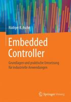 Embedded Controller: Grundlagen Und Praktische Umsetzung Fur Industrielle Anwendungen 3658148497 Book Cover