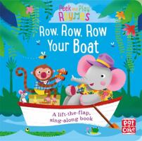 Row, Row, Row Your Boat: A baby sing-along board book with flaps to lift 1526380528 Book Cover