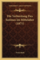 Die Verbreitung Des Justinus Im Mittelalter 3743390647 Book Cover