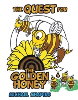 The Quest for the Golden Honey B0BRMBTCWM Book Cover