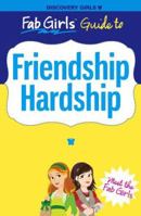 Fab Girls Guide to Friendship Hardship (Fab Girl Guides) 1934766003 Book Cover
