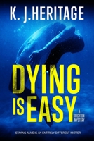 Dying Is Easy 1739106814 Book Cover