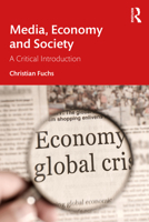 Media, Economy and Society: A Critical Introduction 1032488751 Book Cover