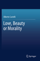 Love, Beauty or Morality 9819723965 Book Cover
