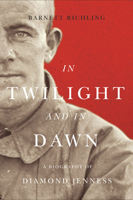 In Twilight and in Dawn: A Biography of Diamond Jenness (Volume 68) 0773539816 Book Cover