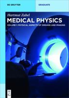 Medical Physics: Imaging, Therapy, Materials 3110372819 Book Cover