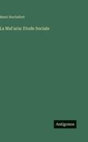 La Mal'aria: Etude Sociale (French Edition) 9364730569 Book Cover