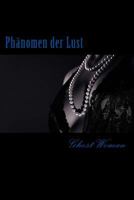 Ph�nomen der Lust: Erotikgeschichten 1530575702 Book Cover