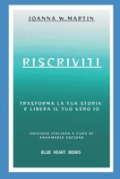 RISCRIVITI: Trasforma la tua storia e libera il tuo vero io (Italian Edition) B0F9XGYKNX Book Cover