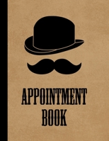 Barber Appointment Book: Large Barber's Daily Planner Appointment Log - 120 Pages and 15 Minute Increments - Mens Grooming Date and Timekeeping Book 1700676962 Book Cover
