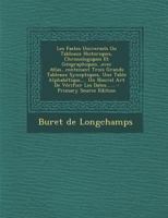 Les Fastes Universels Ou Tableaux Historiques, Chronologiques Et G�ographiques...Avec Atlas...Contenant Trois Grands Tableaux Synoptiques, Une Table Alphab�tique, ... Un Nouvel Art de V�rifier Les Dat 1271249340 Book Cover