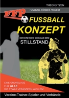 Das FFP Fußball Konzept: Der einfache Weg aus dem Stillstand (German Edition) 3750482535 Book Cover