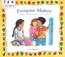 Everyone Matters: A First Look at Respect for Others 0764145177 Book Cover