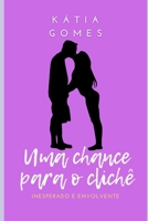 Uma chance para o clichê B0B7PZB7HS Book Cover