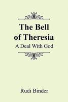 The Bell of Theresia: A Deal with God 146285981X Book Cover