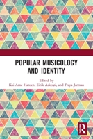Popular Musicology and Identity: Essays in Honour of Stan Hawkins 0367503239 Book Cover