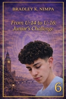From U-14 to U-16: Junior's Challenge B0FG7LCKG7 Book Cover