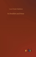 In Doublet and Hose: A Story for Girls 1546385886 Book Cover