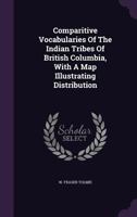 Comparative vocabularies of the Indian tribes of British Columbia 1348213566 Book Cover