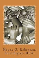 Inclusion Must Be the Outcome: A Guide to Inclusion Implementation and Practices 1535071338 Book Cover