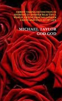 Christ Taking Extinction in Showing Us Anoher Beautiful World, Extinction No Longer Exists and to Full of Life 1300342811 Book Cover