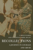 Recollections: A Journey of Courage and Abuse 1950306968 Book Cover