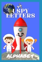 I spy letters: alphabet B095KSDYRB Book Cover